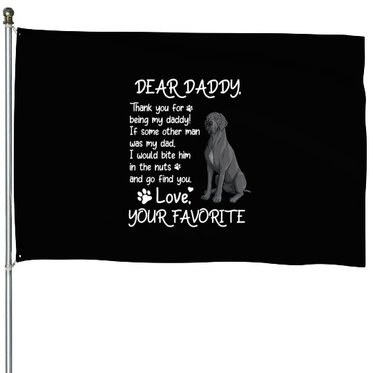 Dear Daddy Great Dane Dog Dad Father s Day House Flags