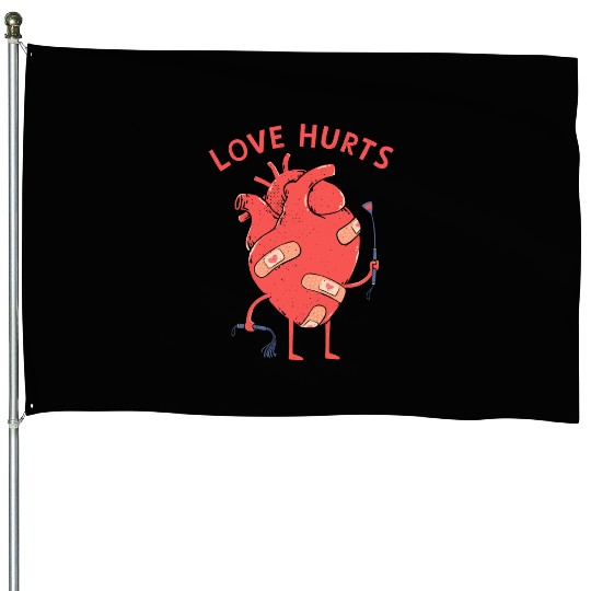 Love Hurts House Flags