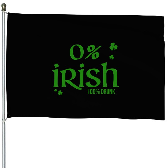 0 Irish 100 Drunk Saint Patrick'S Day House Flags
