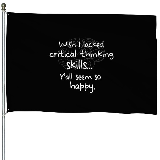 Critical Thinking Meme Novelty Humor House Flags