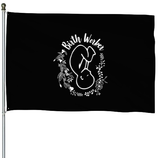 Birth Worker Doula Midwife Childbirth Educator House Flags