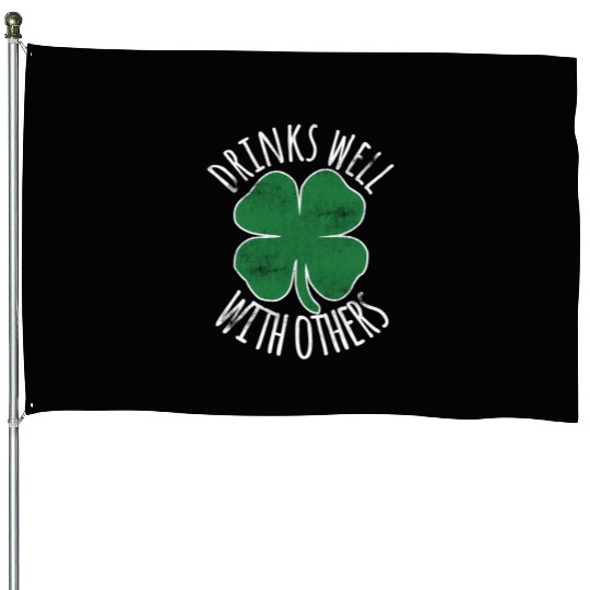 Drin Well With Others St Patrick'S Day Drunk Beer House Flags