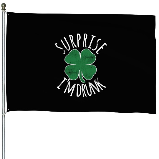 Surprise I'M Drunk Shamrock St Patrick'S Day House Flags