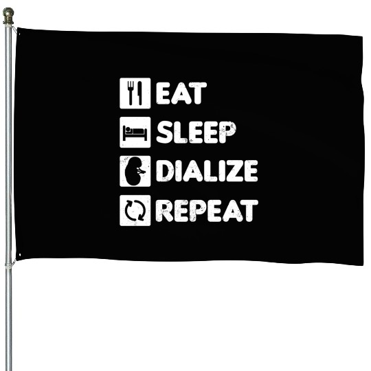 Dialysis Nurse House Flags Eat Sleep Dialize Repeat Gift