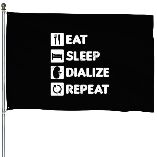 Dialysis Nurse House Flags Eat Sleep Dialize Repeat Gift