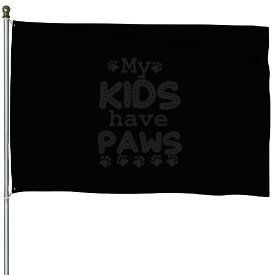 My Have Paws Dog For Dog House Flags