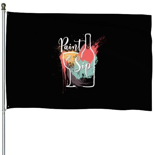 Paint And Sip Party Night Wine And Canvas Novelty House Flags