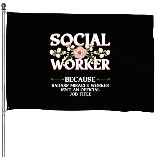 Social Worker For Licensed Clial Work House Flags