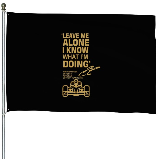 Leave Me Alone I Know What I'M Doing Drummer House Flags