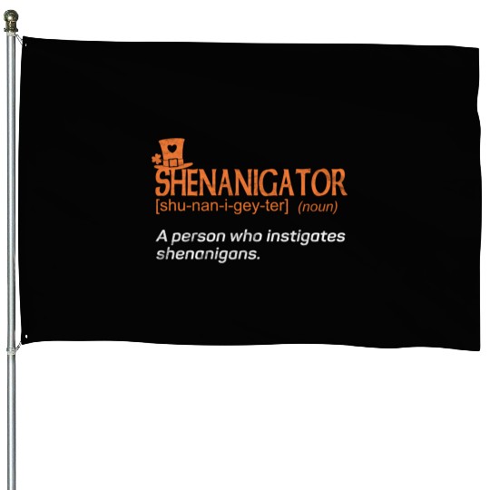 Shenanigans Instigator St Patric Day House Flags