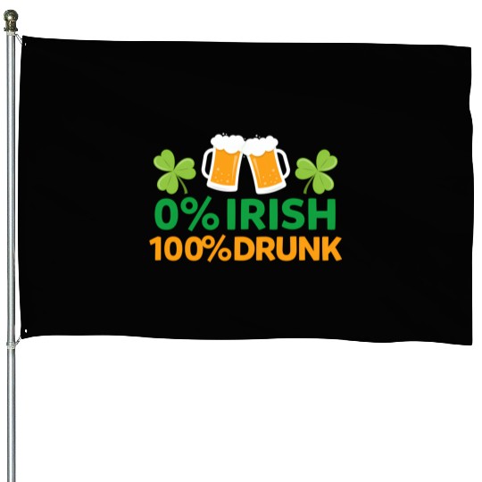 0 Irish 100 Drunk Saint Patrick'S Day Beer House Flags