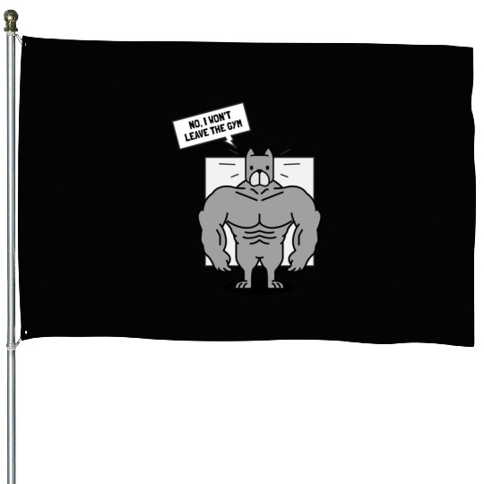 No I Won t Leave The Gym Pitbull Dog House Flags