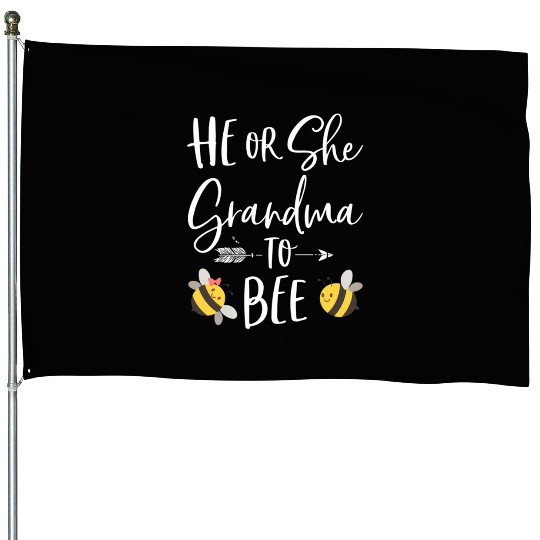 He Or She Grandma To Bee New Grandmother To Be House Flags