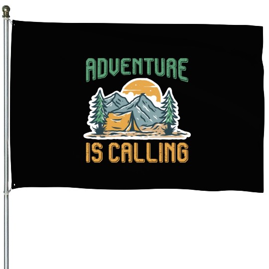 Adventure is calling Mountain lover Hiking House Flags