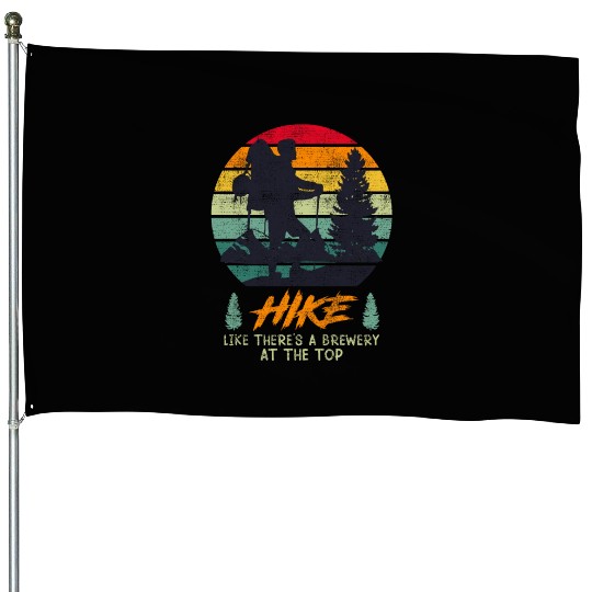Hiking funny Beer fan Climber Mountain love House Flags