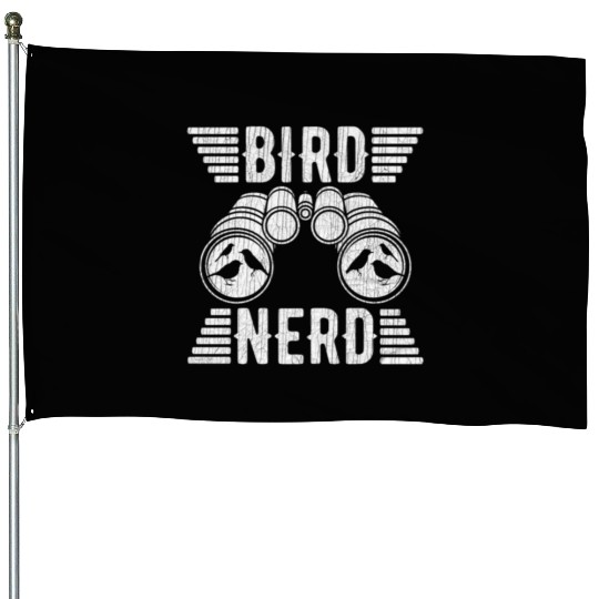 Bird Nerd Birdwatcher Birds House Flags