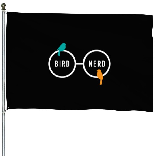 Bird Nerd Bird Watching Ornitology House Flags
