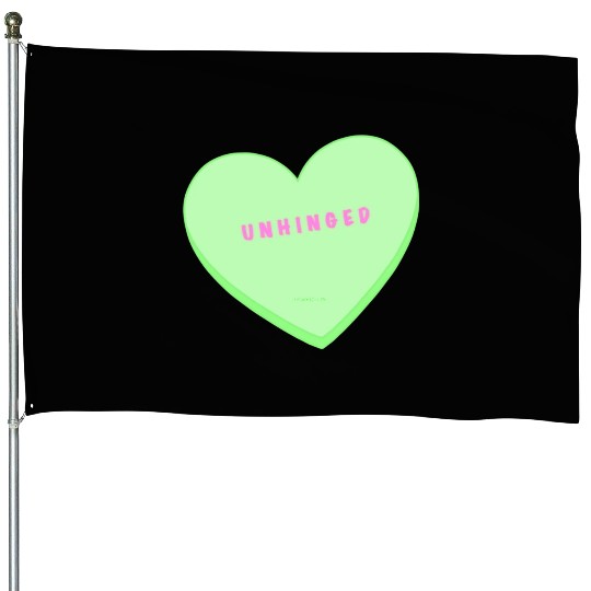 unhinged conversation heart House Flags