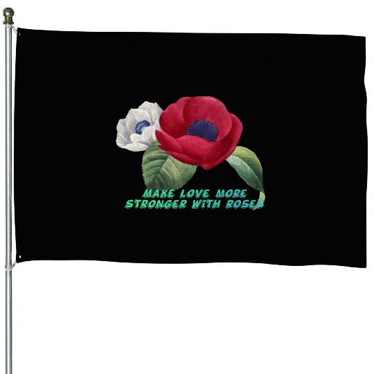 Embracing Romance with the Rose House Flags