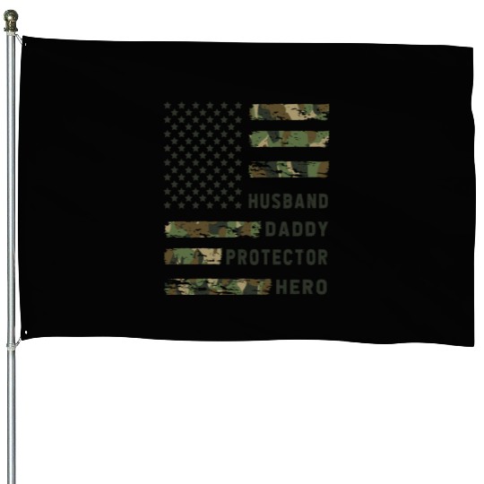 Husband Daddy Protector Hero Army House Flags