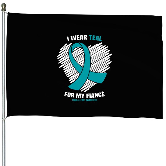 I Wear Teal For My Fiance Food Allergy Awareness House Flags