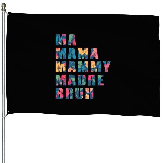 Funny colorful mothers quote mom design House Flags