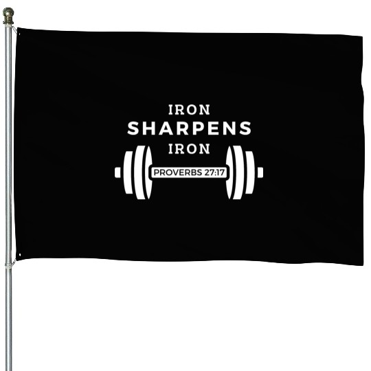 Iron Sharpens Iron (Proverbs 27:17) House Flags