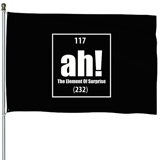 AH The Element of Surprise House Flags