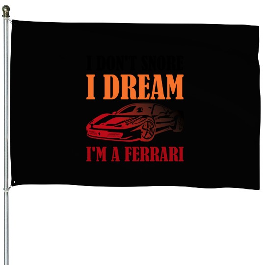 I Don't Snore I Dream I'm A Race Car House Flags