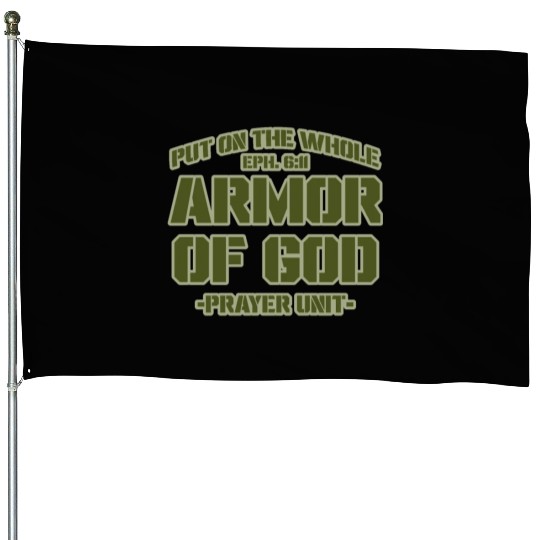 Put On The Whole Armor Of God Prayer warrior House Flags