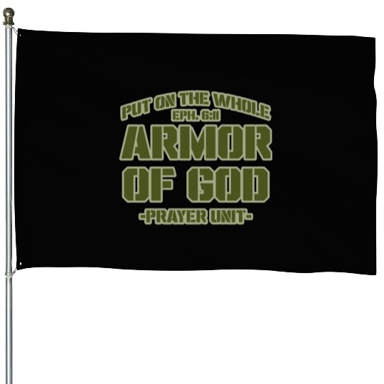 Put On The Whole Armor Of God Prayer warrior House Flags