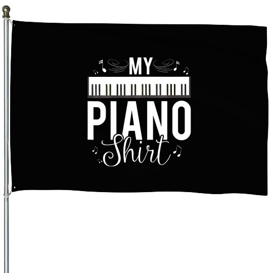 Funny My Piano Quote For Pianist Piano Player House Flags