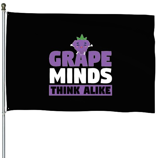 Grape Minds Think Alike House Flags