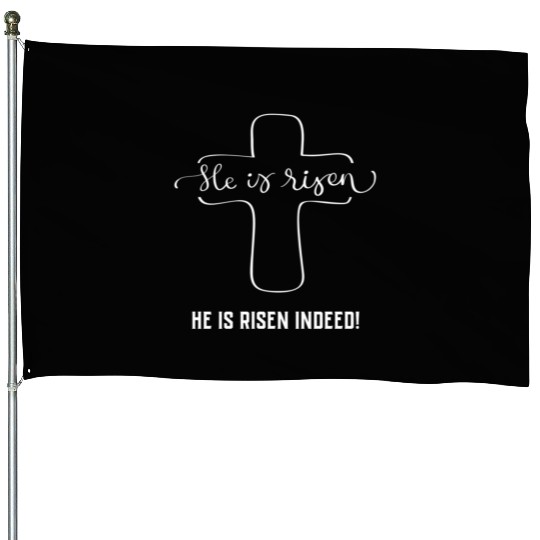 He Has Risen He Is Risen Indeed Easter House Flags