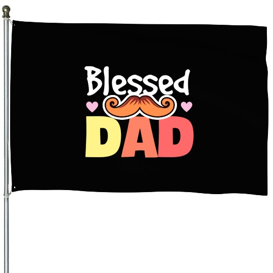 Blessed dad - Father's day gift House Flags