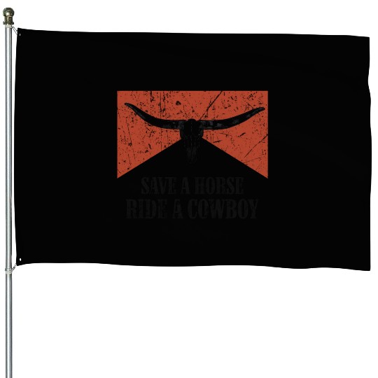 Bull ull Save A Horse Ride A Cowboy Western House Flags