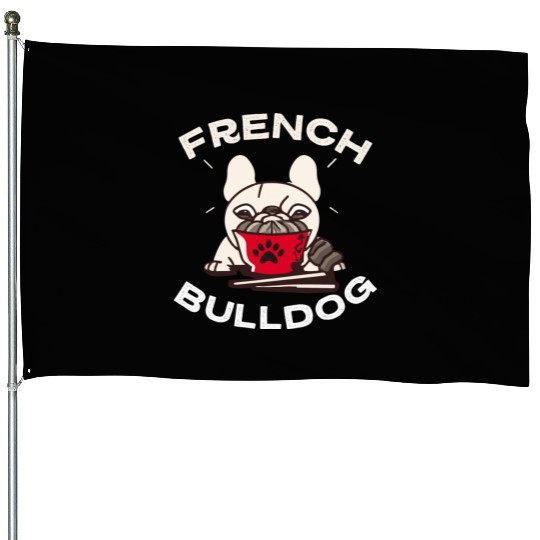 French Bulldog Ramen Lover Dog Owner Frenchie Mom House Flags