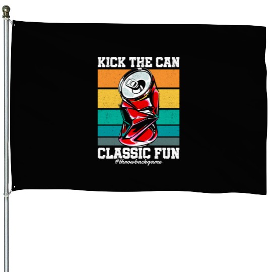 Kick the Can Classic Fun Street Game 90s Kid House Flags