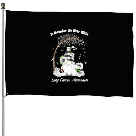In November We Wear White Lung Cancer Awareness House Flags
