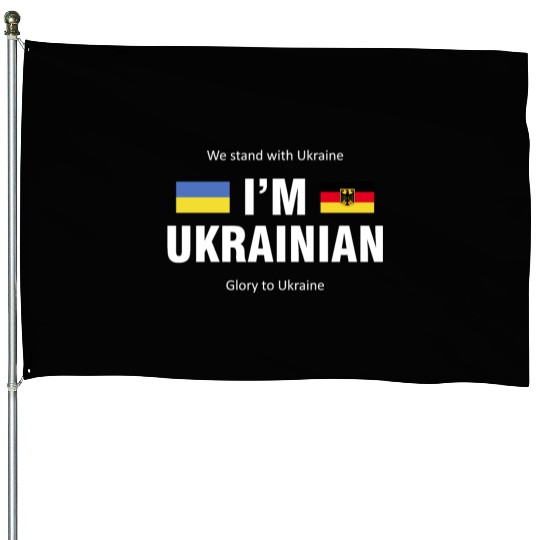 The Germany - Ukraine. I am Ukrainian House Flags