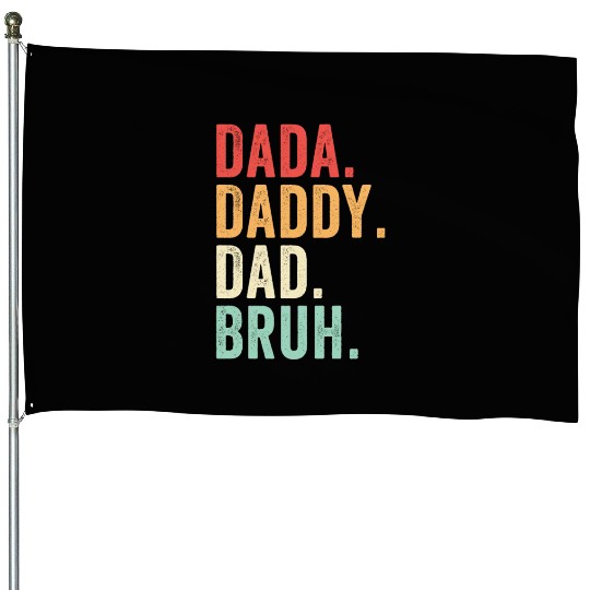 Dada Daddy Dad Bruh, Funny Ftaher's Day House Flags