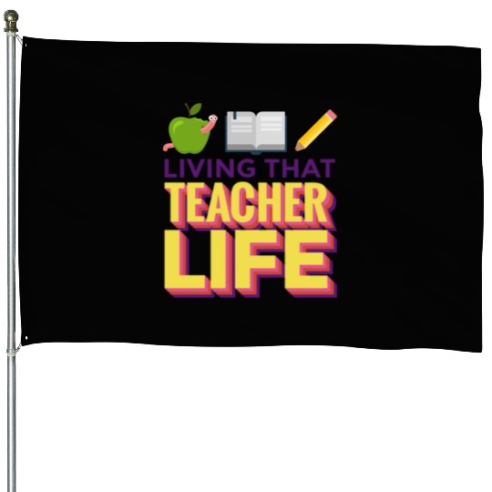 Living that teacher life; teachers; gift; book House Flags