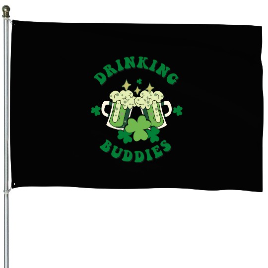 Drinking Buddies Irish St Patric Day Beer House Flags