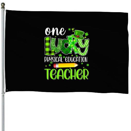 One Lucky Physical Education Teacher Pencil St House Flags