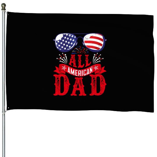 All American Dad America Pride US Patriot House Flags
