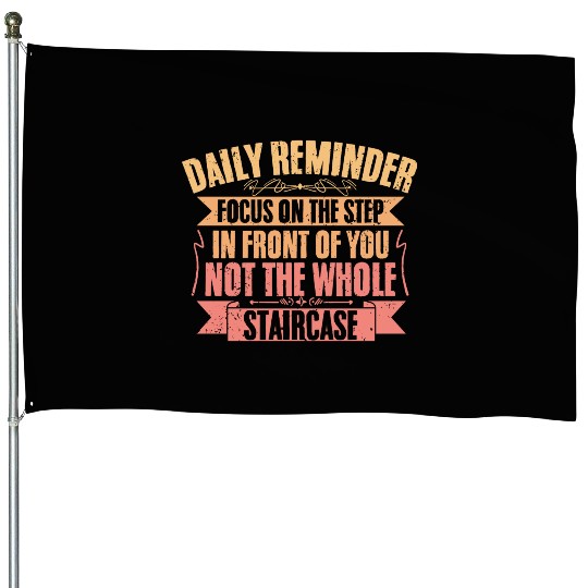 Daily Reminder Inspirational Affirmation A House Flags