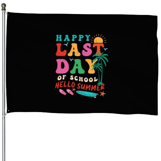 Groovy Happy Last Day of School Teacher Student House Flags