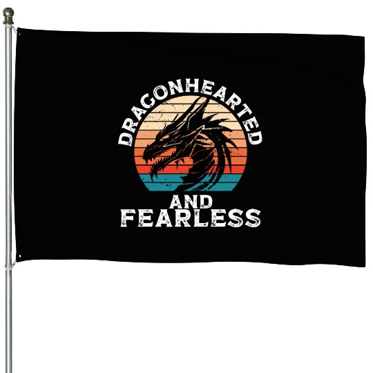 Dragonhearted and fearless House Flags