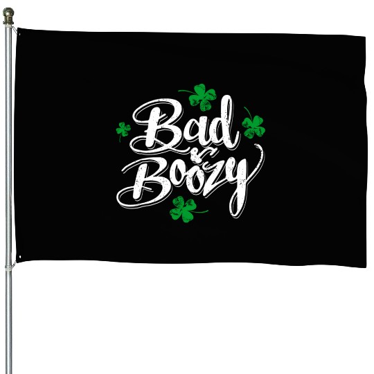 Bad And Boozy St Patric Day Shamrock Green Irish F House Flags