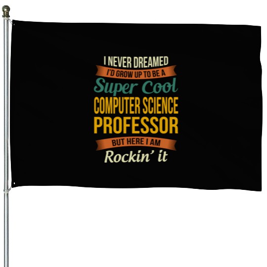 Computer Science Professor - Appreciation House Flags